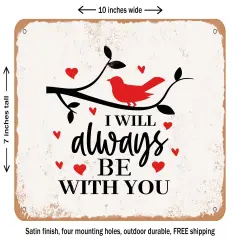 DECORATIVE METAL SIGN - I Am Always With You - Vintage Rusty Look