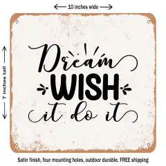 DECORATIVE METAL SIGN - Dream Wish It Do It - Vintage Rusty Look