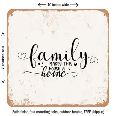 DECORATIVE METAL SIGN - Family Makes This House a Home - Vintage Rusty Look