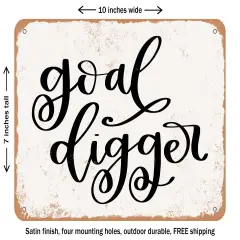 DECORATIVE METAL SIGN - Goal Digger - Vintage Rusty Look