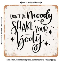 DECORATIVE METAL SIGN - Don't Be Moody - Vintage Rusty Look