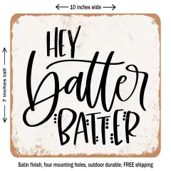 DECORATIVE METAL SIGN - Hey Batter Batter - Vintage Rusty Look