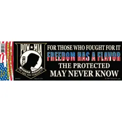 1 POW MIA Freedom Has A Flavor Bumper Sticker 3-1/4"X9"