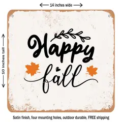 DECORATIVE METAL SIGN - Happy Fall - 3 - Vintage Rusty Look