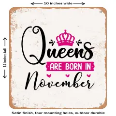 DECORATIVE METAL SIGN - Queens Are Born In November- Vintage Rusty Look