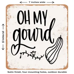 DECORATIVE METAL SIGN - Oh My Gourd - 4 - Vintage Rusty Look