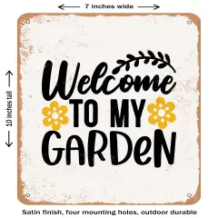 DECORATIVE METAL SIGN - Welcome to My Garden- Vintage Rusty Look