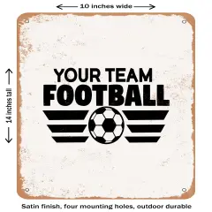 DECORATIVE METAL SIGN - Your Team Football - Vintage Rusty Look