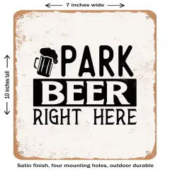 DECORATIVE METAL SIGN - Park Beer Right Here- Vintage Rusty Look