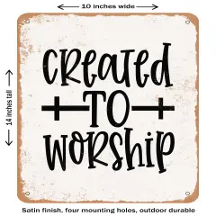 DECORATIVE METAL SIGN - Created to Worship - Vintage Rusty Look
