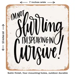 DECORATIVE METAL SIGN - Not Slurring - Vintage Rusty Look