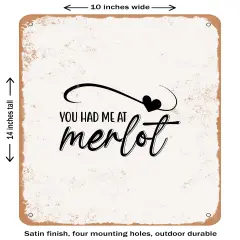DECORATIVE METAL SIGN - You Had Me At Merlot - 2- Vintage Rusty Look