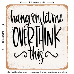 DECORATIVE METAL SIGN - Overthink - Vintage Rusty Look