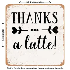 DECORATIVE METAL SIGN - Thanks a Latte - 2 - Vintage Rusty Look