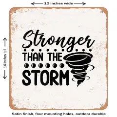 DECORATIVE METAL SIGN - Stronger Than the Storm - Vintage Rusty Look