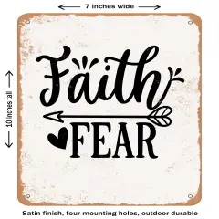 DECORATIVE METAL SIGN - Faith Fear- Vintage Rusty Look