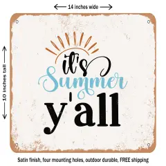 DECORATIVE METAL SIGN - Its Summer Y'all - Vintage Rusty Look