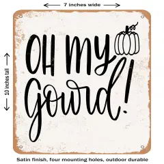 DECORATIVE METAL SIGN - Oh My Gourd - 3 - Vintage Rusty Look