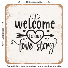 DECORATIVE METAL SIGN - Welcome to Our Love Story- Vintage Rusty Look