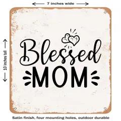 DECORATIVE METAL SIGN - Blessed Mom- Vintage Rusty Look