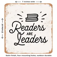 DECORATIVE METAL SIGN - Readers Are Leaders - 2- Vintage Rusty Look