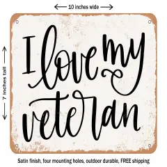 DECORATIVE METAL SIGN - I Love My Veteran - Vintage Rusty Look