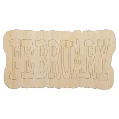 February Month Calendar Fun Text Unfinished Wood Shape Piece Cutout for DIY Craft Projects