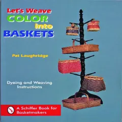 Let&rsquo;s Weave Color into Baskets