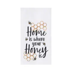 18" x 27" Home Is Where Your Honey Is Embroidered Cotton Flour Sack Kitchen Towel
