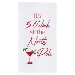 "It's 5 O'clock At The North Pole" Martini Drinking Holiday Christmas Embroidered Flour Sack Kitchen Towel
