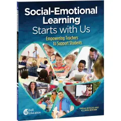 Social-Emotional Learning Starts With Us: Empowering Teachers to Support Students