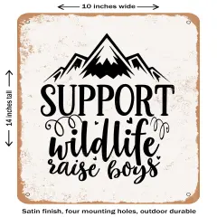 DECORATIVE METAL SIGN - Support Wildlife - 2- Vintage Rusty Look