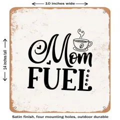 DECORATIVE METAL SIGN - Mom Fuel - 3- Vintage Rusty Look
