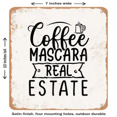 DECORATIVE METAL SIGN - Coffee Mascara Real Estate - Vintage Rusty Look