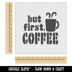 But First Coffee Steaming Mug Wall Cookie DIY Craft Reusable Stencil