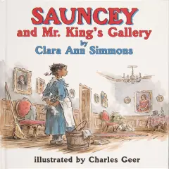 Sauncey and Mr. King&rsquo;s Gallery