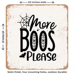 DECORATIVE METAL SIGN - More Boos Please - 5- Vintage Rusty Look