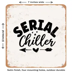 DECORATIVE METAL SIGN - Serial Chiller- Vintage Rusty Look