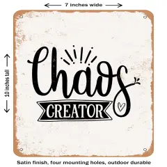 DECORATIVE METAL SIGN - Chaos Creator - 2 - Vintage Rusty Look