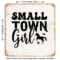 DECORATIVE METAL SIGN - Small town Girl - Vintage Rusty Look