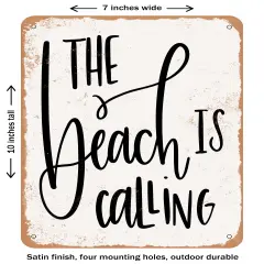 DECORATIVE METAL SIGN - the Beach is Calling- Vintage Rusty Look