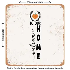 DECORATIVE METAL SIGN - Welcome to Our Home - 7- Vintage Rusty Look