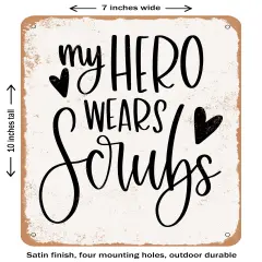 DECORATIVE METAL SIGN - My Hero Wears Scrubs - Vintage Rusty Look