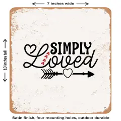 DECORATIVE METAL SIGN - Simply Loved - 4- Vintage Rusty Look