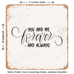 DECORATIVE METAL SIGN - You and Me Forever and Always- Vintage Rusty Look