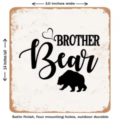 DECORATIVE METAL SIGN - Brother Bear- Vintage Rusty Look
