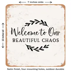 DECORATIVE METAL SIGN - Welcome to Our Beautiful Chaos - 2- Vintage Rusty Look