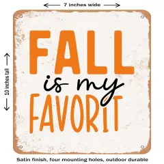 DECORATIVE METAL SIGN - Fall is My Favorite - Vintage Rusty Look