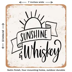 DECORATIVE METAL SIGN - Sunshine and Whiskey- Vintage Rusty Look