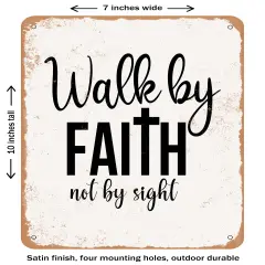 DECORATIVE METAL SIGN - Walk by Faith Not by Sight - Vintage Rusty Look